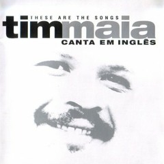 07 The Dance Is Over - Tim Maia - These Are The Songs