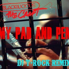 Blackalicious • My Pen and Pad ( DJ T-Rock REMIX )
