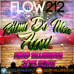 Flow 212 - Ritmo Do Meu Flow 2013 (David Villanueva Remix) [FREE DOWNLOAD]
