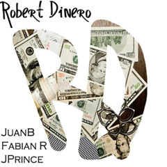 Robert Dinero - JPrince, FabianR, JuanB
