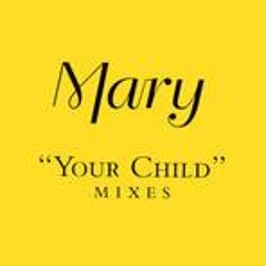 Mary J Blidge - Your Child (g - Fear Remix)