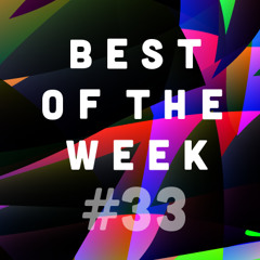 Best of the Week #33