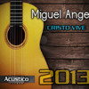 vengo-a-tus-brazos-miguel-angel-acustico-miguelangel2014