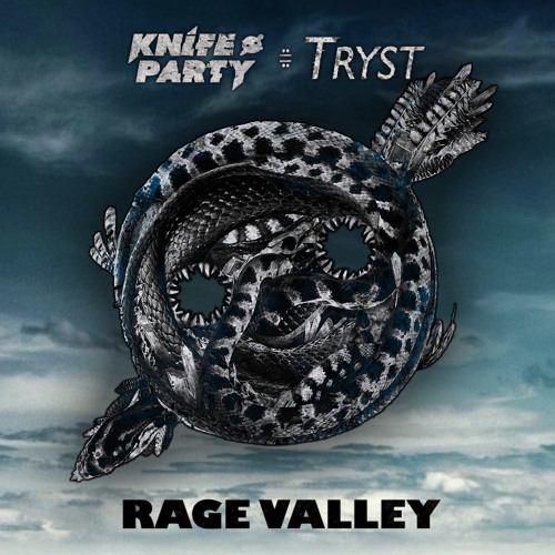 Stream Rage Valley Tryst Bootleg Knife Party [free Download] By Tryst Listen Online For