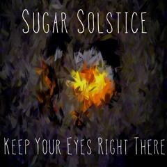 Keep Your Eyes Right There