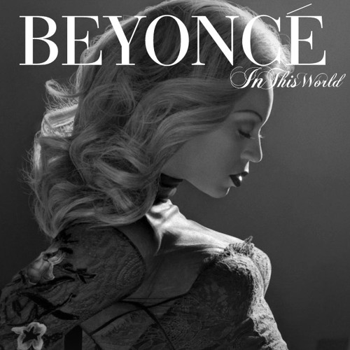 Beyoncé - In This World (Audio) [Exclusive]