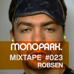 Monopark Mixtape 023 - Robsen