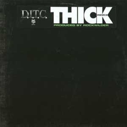 D.I.T.C - Thick (Earl Grey Remix)
