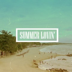 Summer Lovin' (Prod.by Jstarh)