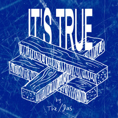 The/Das - It's True (Edit)