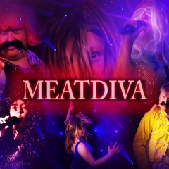 MeatDiva - I'd Do Anything For Love Live