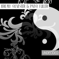 Jeremy Sylvester & Patsy Fuller - Undecided (JS Deep Vocal Mix)