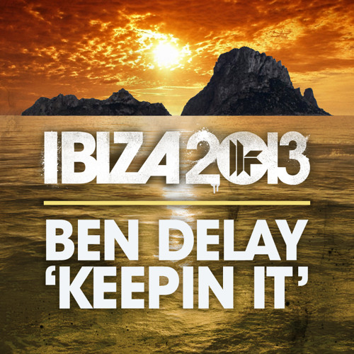 Ben Delay - 'Keepin It' - OUT NOW
