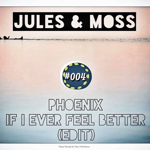 Phoenix If I Ever Feel Better Jules Moss Edit Free Download By Jules Moss