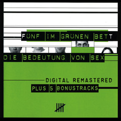 'die bedeutung von sex [remastered]' by 5 im grünen bett [trailer of the album]