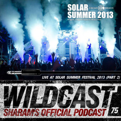 Wildcast 75 - Live From Bulgaria Solar Summer Festival (Part 2)