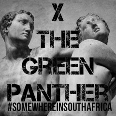 X The Green Panther - Somewhere In South Africa