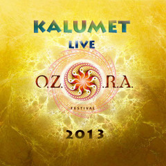 Kalumet Live At OZORA 2013 Main Stage