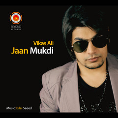 Vikas Ali - Jaan Mukdi