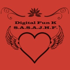 Digital Fun K - S.A.S.A.J.H.F.