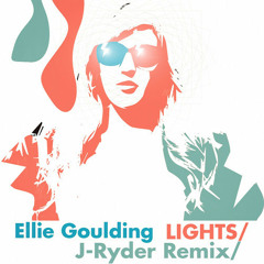Ellie Goulding -  Lights (J - Ryder Remix)