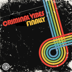 Criminal Vibes - Finally (Club Mix)