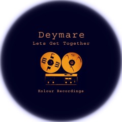 Deymare - Lets Get Together
