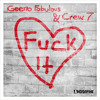 Geeno Fabulous & Crew 7 - Fuck It (Club Mix)