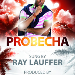 PROBECHA - RAY LAUFFER - DREAMS CURACAO