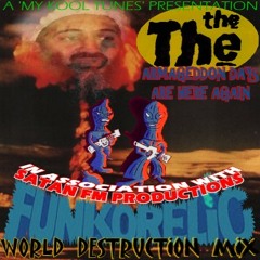 The The - Armageddon Days Are Here Again (Funkorelic World Destruction Mix) (20.30)
