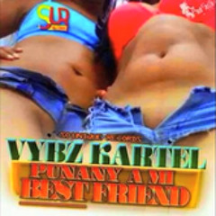 Vybz Kartel - Punany A Mi Best Friend [www.reggaeworldcrew.net]