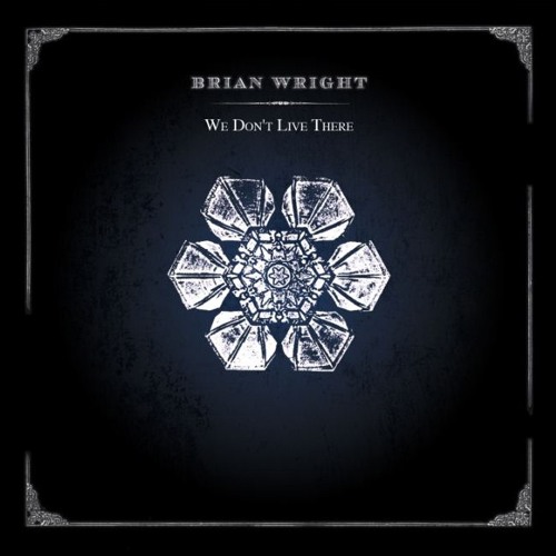 Brian Wright - 'We Don't Live There'