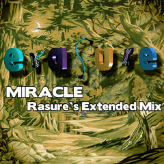 Erasure - Miracle - Rasures Extended Mix