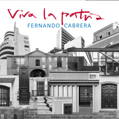 Fernando Cabrera  'Buena Madera' (Viva La Patria)