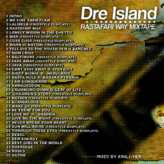 Dre Island- freestyle-Give Me The Right Riddim- Rastafari Way Mixtape