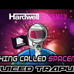 THING CALLED SPACEMAN (TRAP BOOTLEG)