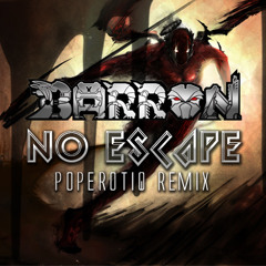 Barron - No Escape (popErotiq Remix)