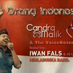ORANG INDONESIA - CANDRA MALIK & THE VOICE NOTERS
