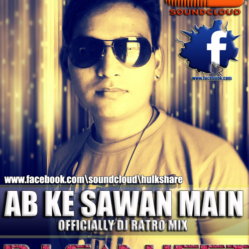 AB KE SAWAN MAIN - ( DJ SANJEE