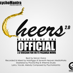 CHEERS 2.0 - by Psychomantra for Vetti Pasanga Movie