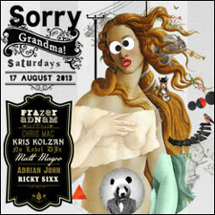Sorry Grandma! Saturday 17 August 2013