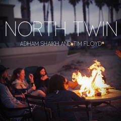 Adham Shaikh and Tim Floyd -  North Twin
