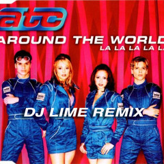 ATC - Around the World (DJ Lime Remix)