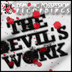 FX - The Devil's Work - Demonic Possession Recordings