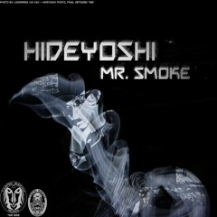 Hideyoshi - Mr Smoke [Tainted Buddah Recs] in Barcelona