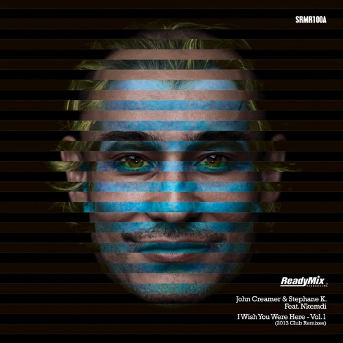SRMR100A : John Creamer & Stephane K - I Wish You Were Here (Mika Olson Remix)