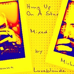 Michael M vs Madonna- HUNG UP ON A STAR- Mash Up by Loveblonde- PROMO ONLY FREE DOWNLOAD