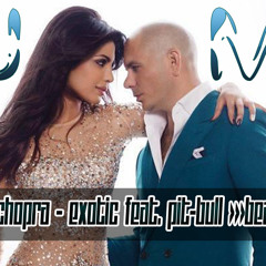 Priyanka Chopra - Exotic feat. Pit-bull >>>Beat Match