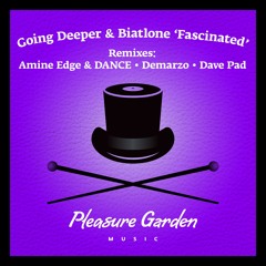 Going Deeper & Biatlone - Fascinated (incl. Amine Edge & DANCE / Demarzo/ Dave Pad Remixes) OUT NOW!