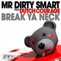 Mr Dirty Smart ft. Dutch Courage - Break Ya Neck (StereoHeroes Remix)
